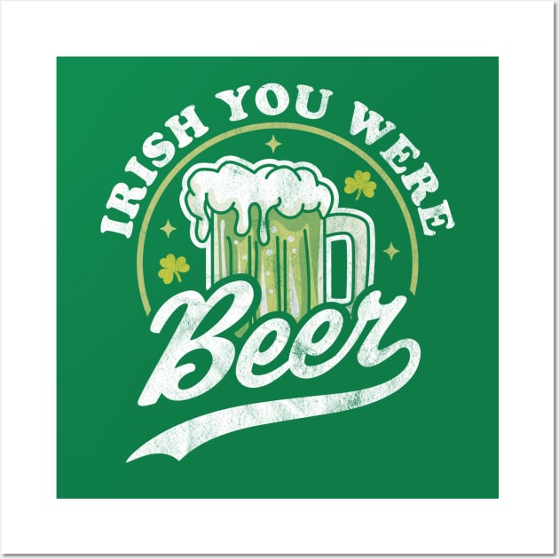 Irish You Were Beer St. Patrick Day Drinking Retro Vintage Wall Art by OrangeMonkeyArt